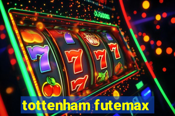 tottenham futemax